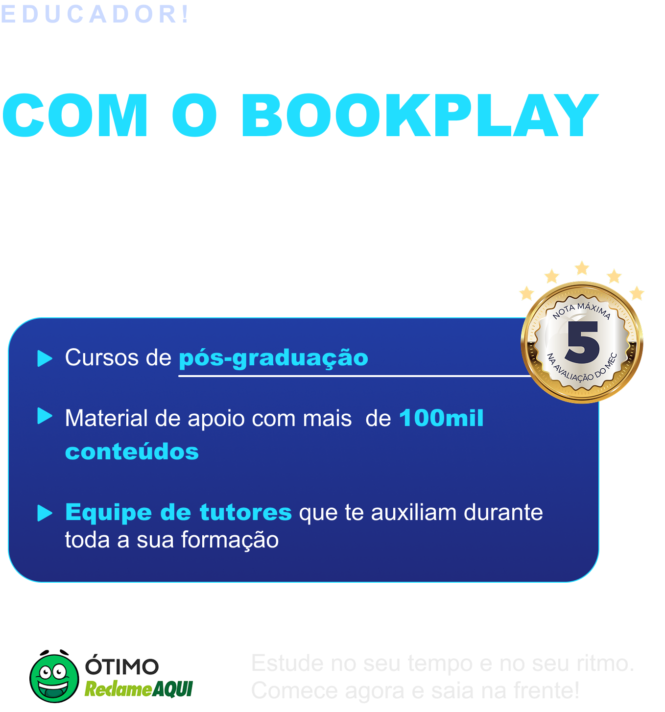 Pós-graduação e cursos online Bookplay: mais de 100 mil conteúdos, equipe de tutores, avaliação máxima no Reclame Aqui, com mensalidades a partir de R$ 159,90.
